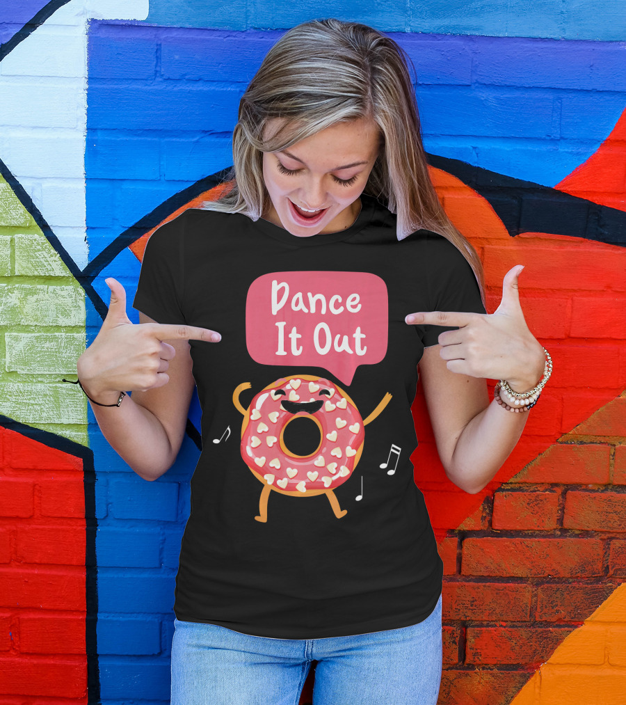 Dance It Out Dancing Donut Cute Happy Adorable T-Shirt