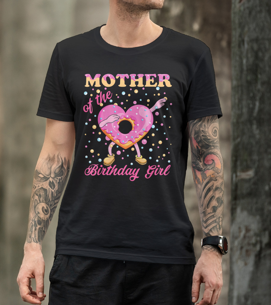 MOTHER Of The Birthday Girl Donut Dabbin T-Shirt