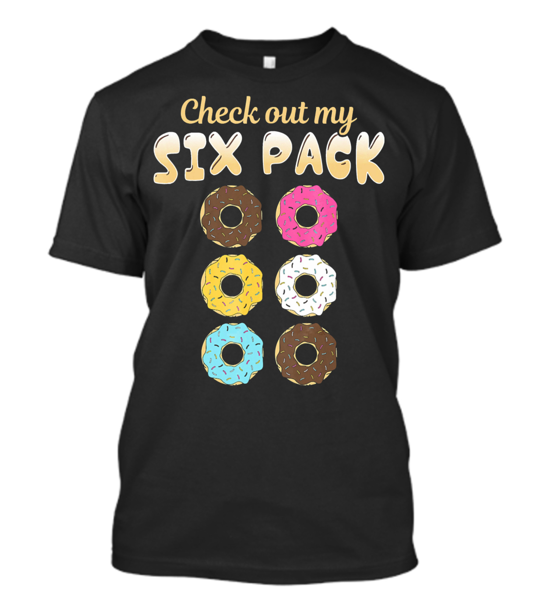 Check Out My Six Pack Donut Lover T-Shirt