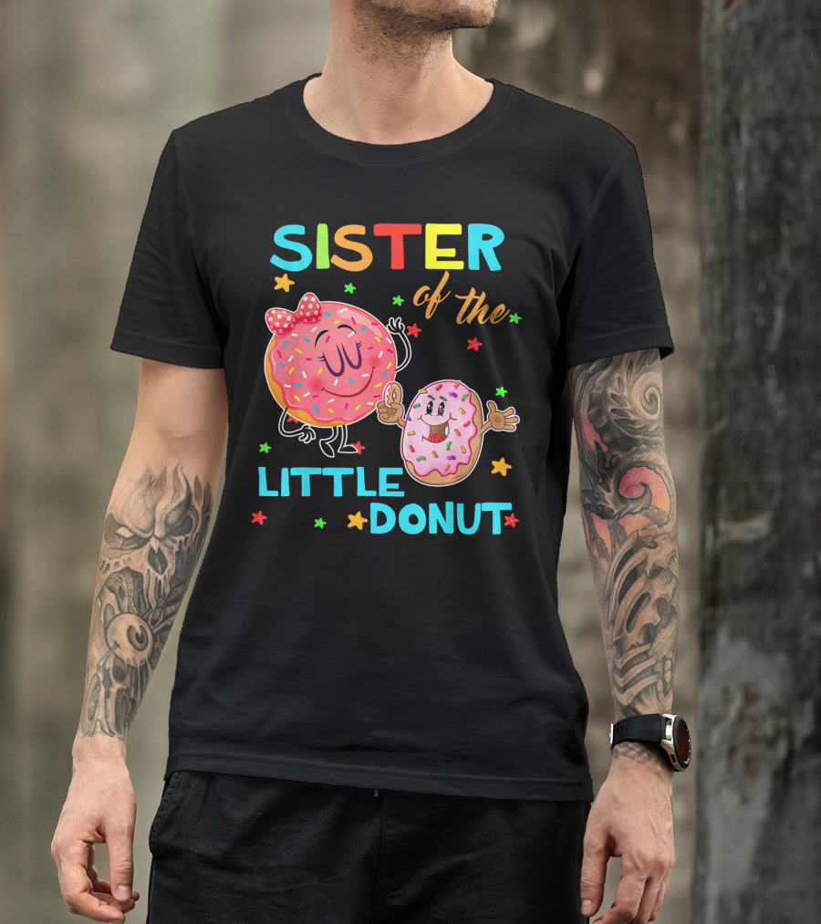 Sister Of The Little Donut Birthday With Colorful Star Accents T-Shirt