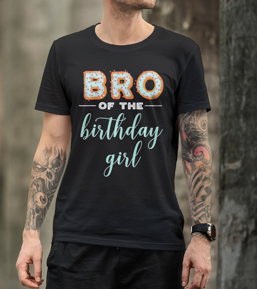 Bro Of The Birthday Girl Donut T-Shirt