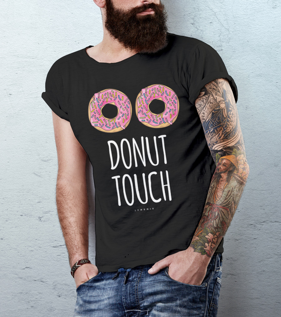 Donut Touch Funny LUMONIX Pink Sprinkled Doughnuts T-Shirt