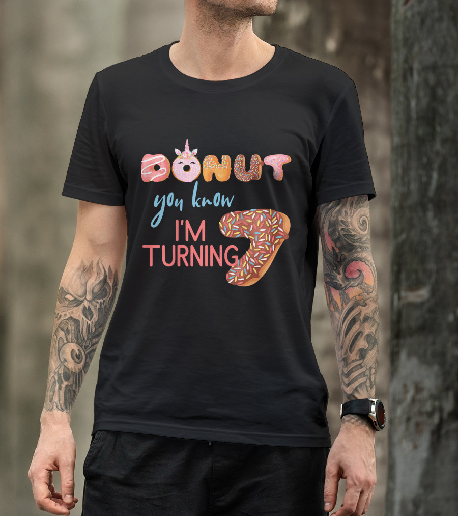 Donut You Know I'm Turning 7 Unicorn Birthday T-Shirt