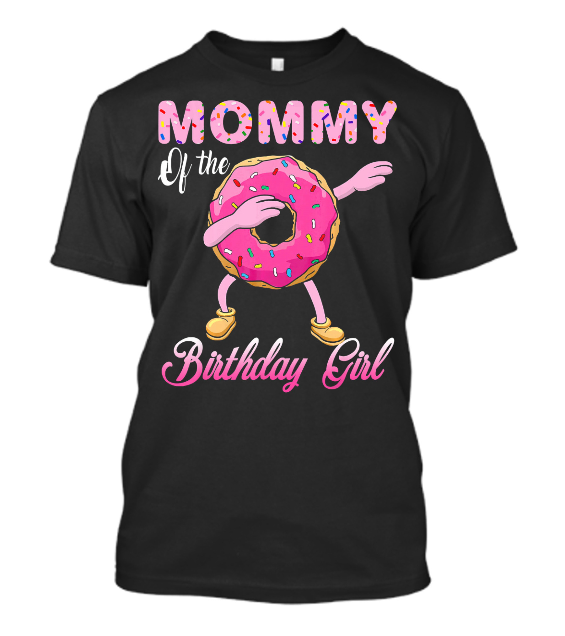 MOMMY Of The Birthday Girl Donut Dab T-Shirt