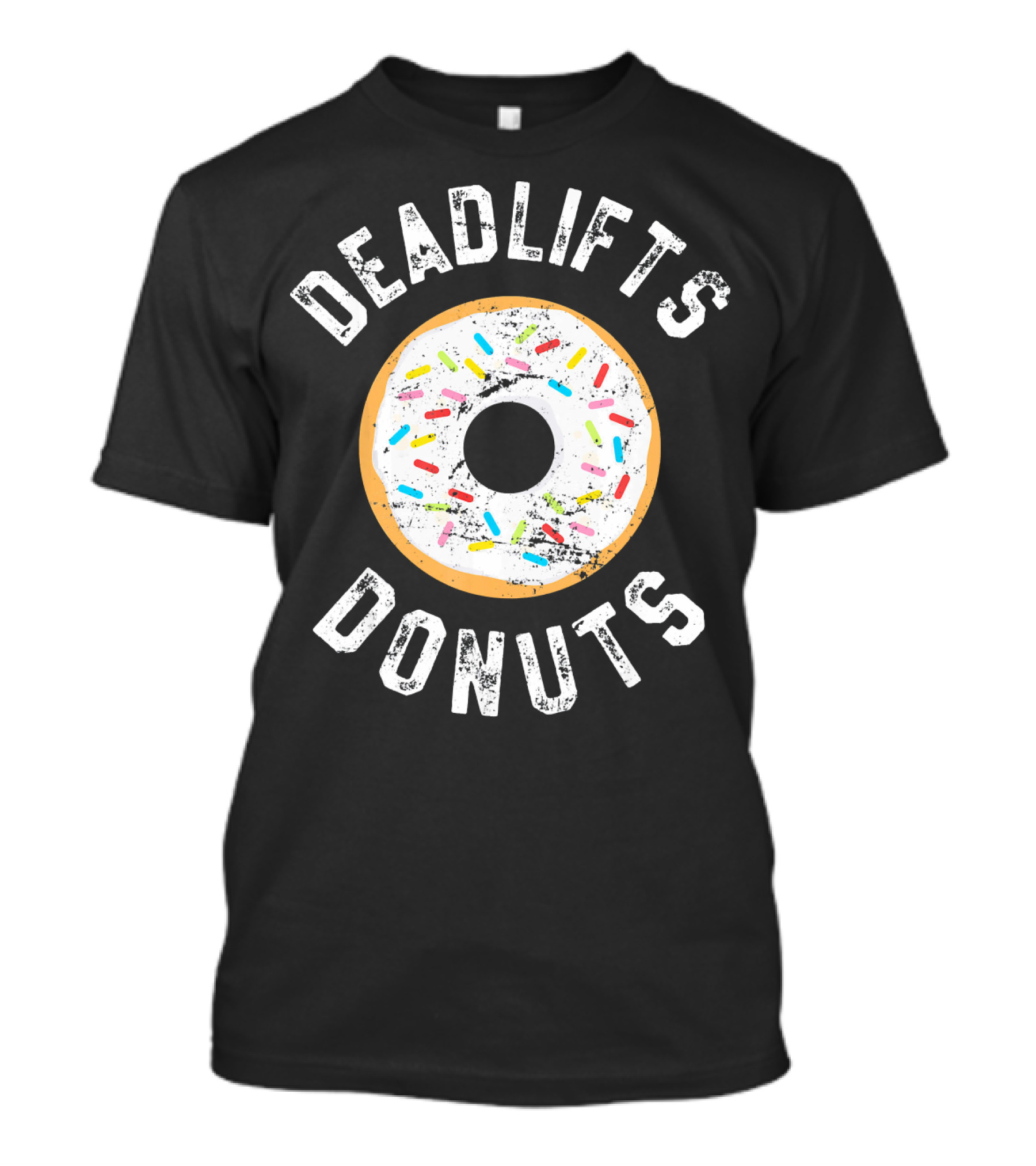 Deadlifts Donuts Workout Fitness Humor T-Shirt