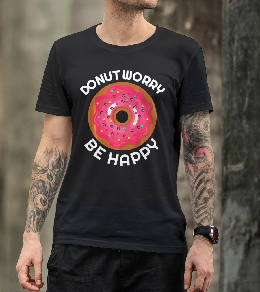 Donut Worry Be Happy Donut With Pink Icing And Sprinkles T-Shirt