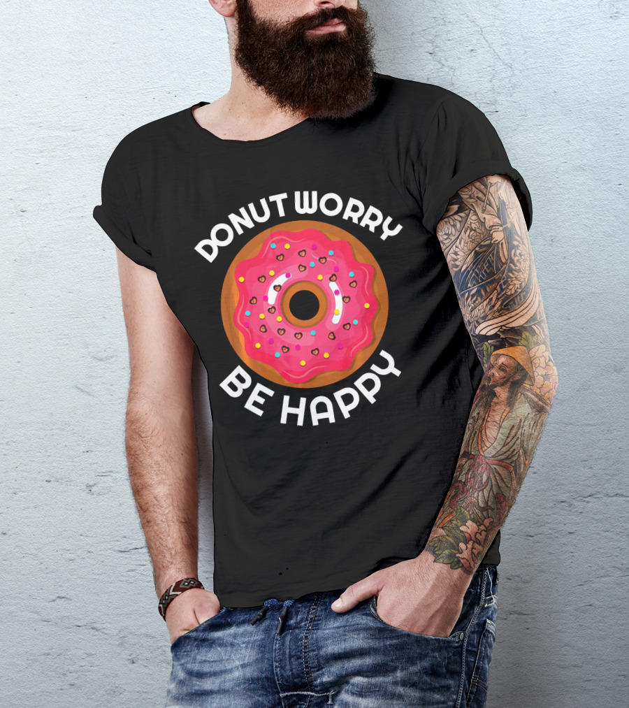 Donut Worry Be Happy Donut With Pink Icing And Sprinkles T-Shirt
