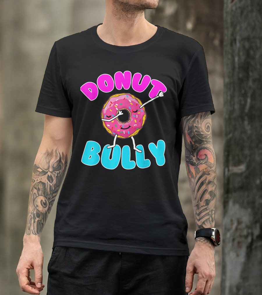 Donut Bully Choose Kind Dont Bully Playful Donut T-Shirt