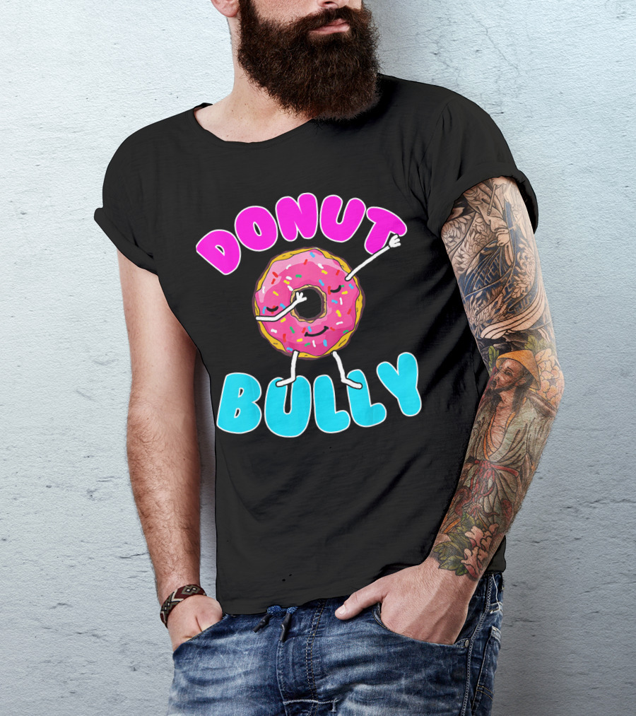 Donut Bully Choose Kind Dont Bully Playful Donut T-Shirt