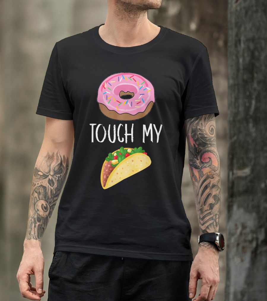 Donut Touch My Taco Tuesday Funny Pun With Pink Frosted Donut And Taco Icons T-Shirt