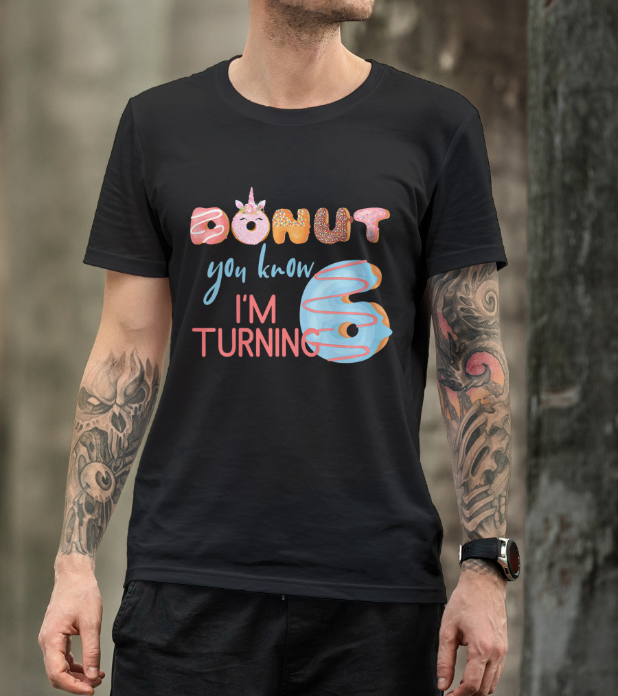 Donut You Know I'm Turning 6 Unicorn Kids Birthday T-Shirt