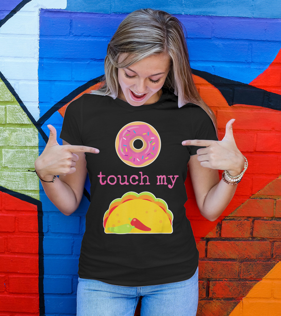 Funny Donut Touch My Taco Donut Sprinkles Taco Peppers T-Shirt