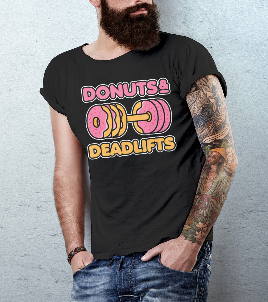 Donuts And Deadlifts Weightlifting Fitness Humor T-Shirt