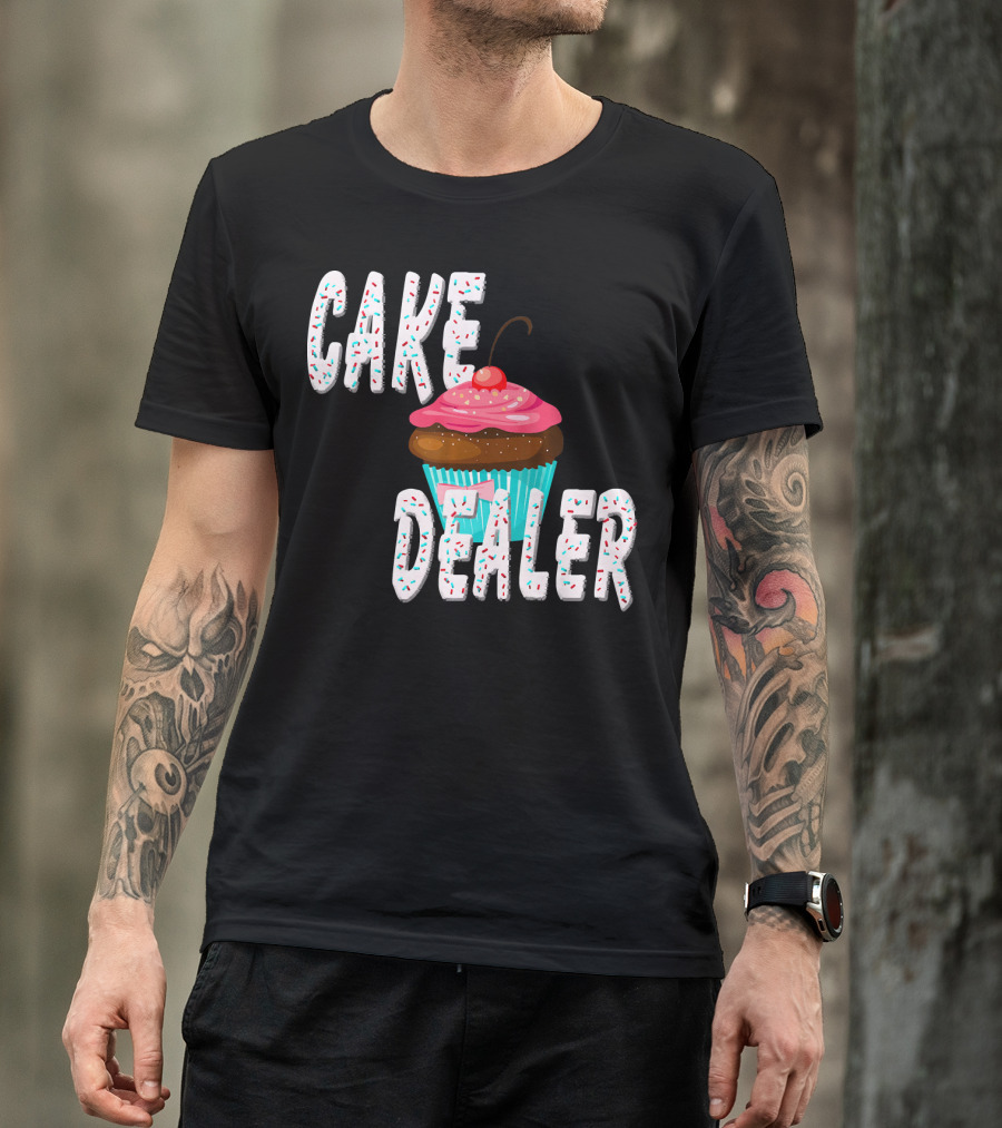 Cake Dealer Cupcake Sprinkles Baking Treats T-Shirt