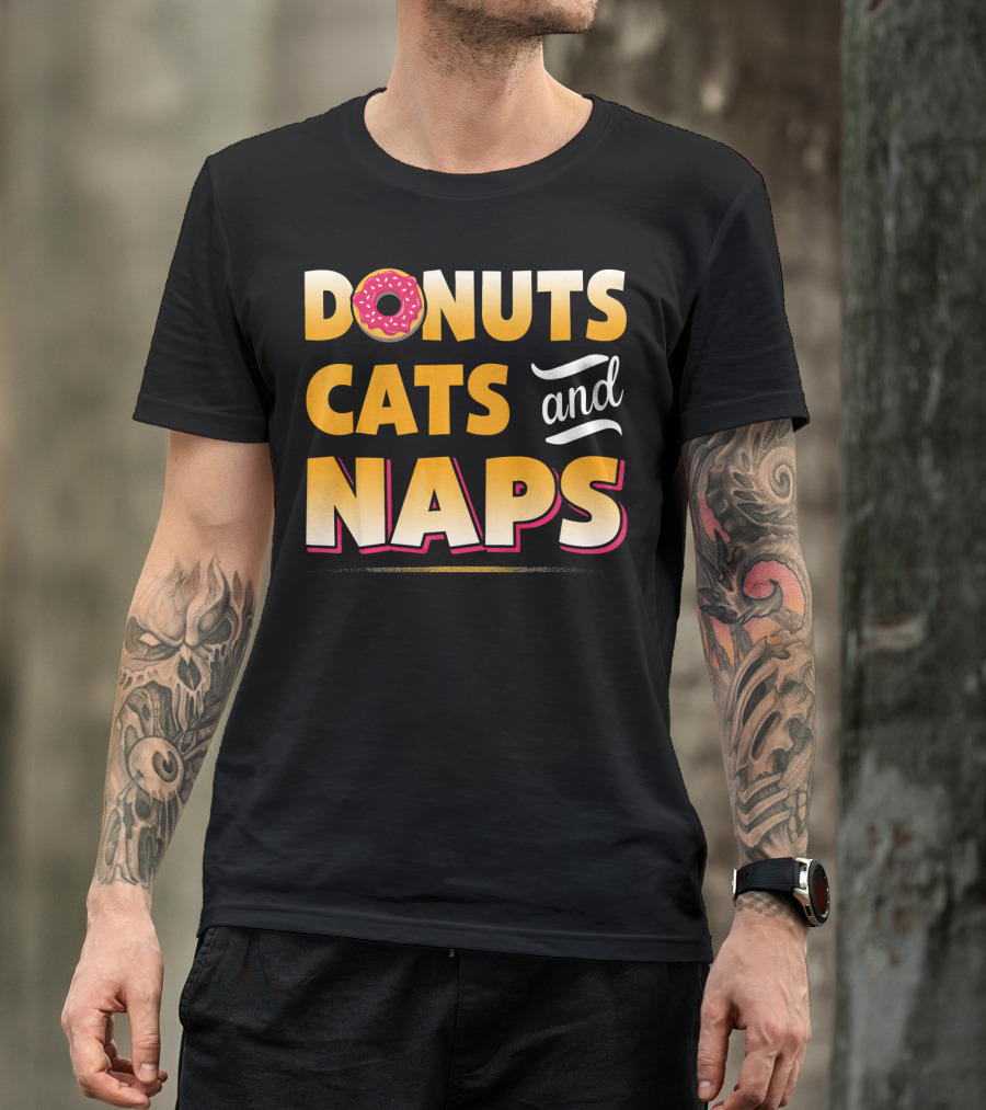Donuts Cats And Naps Funny Cute Donuts Cats T-Shirt