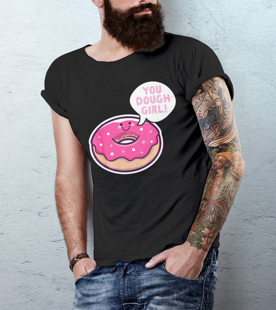 Kawaii Donut Pun You Dough Girl Cute T-Shirt