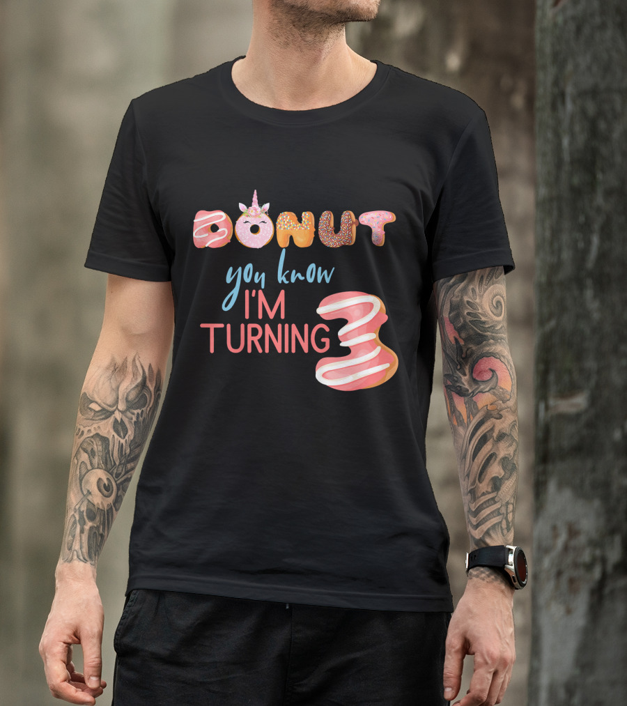 Donut You Know I'm Turning 3 Unicorn Kids 3rd Birthday T-Shirt