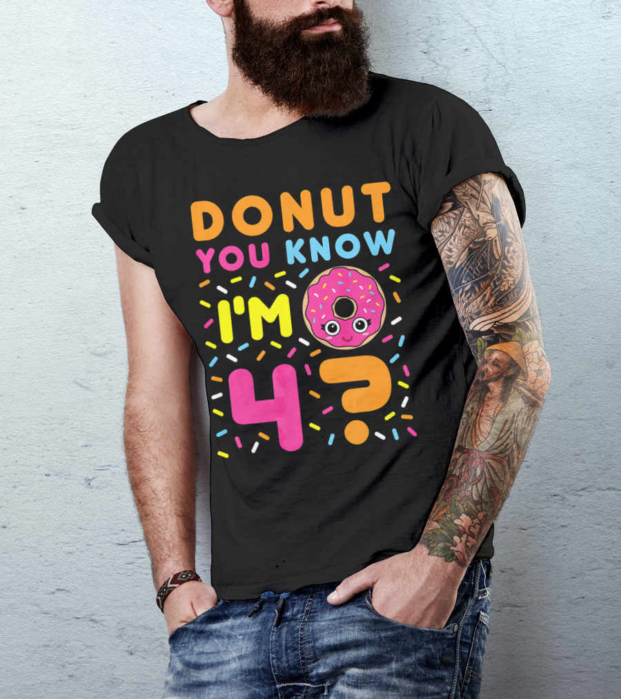 DONUT You Know I'm 4? T-Shirt