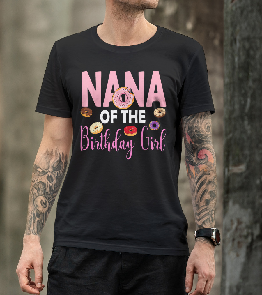 Nana Of The Birthday Girl Donut T-Shirt