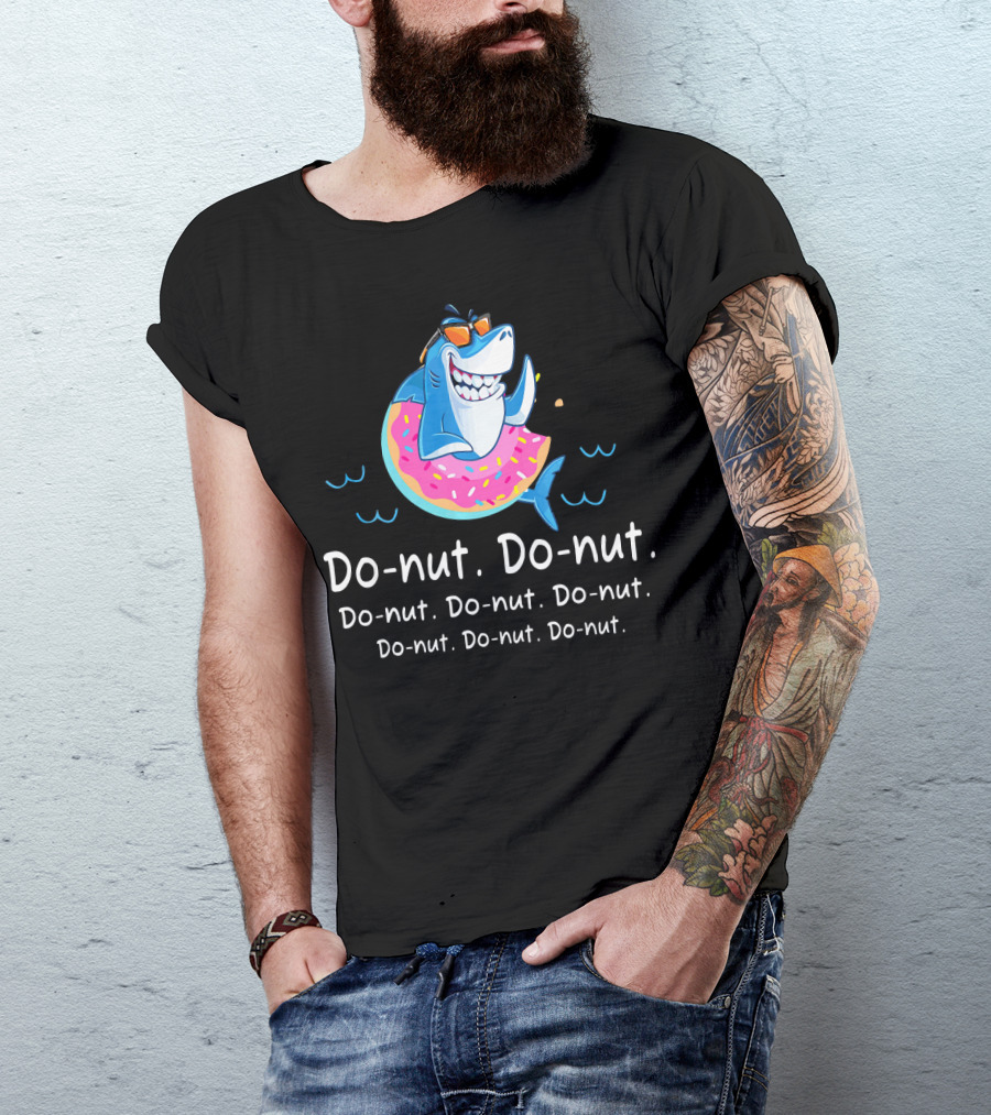 Do-nut Do-nut Donut Lover Funny Shark Sweets T-Shirt