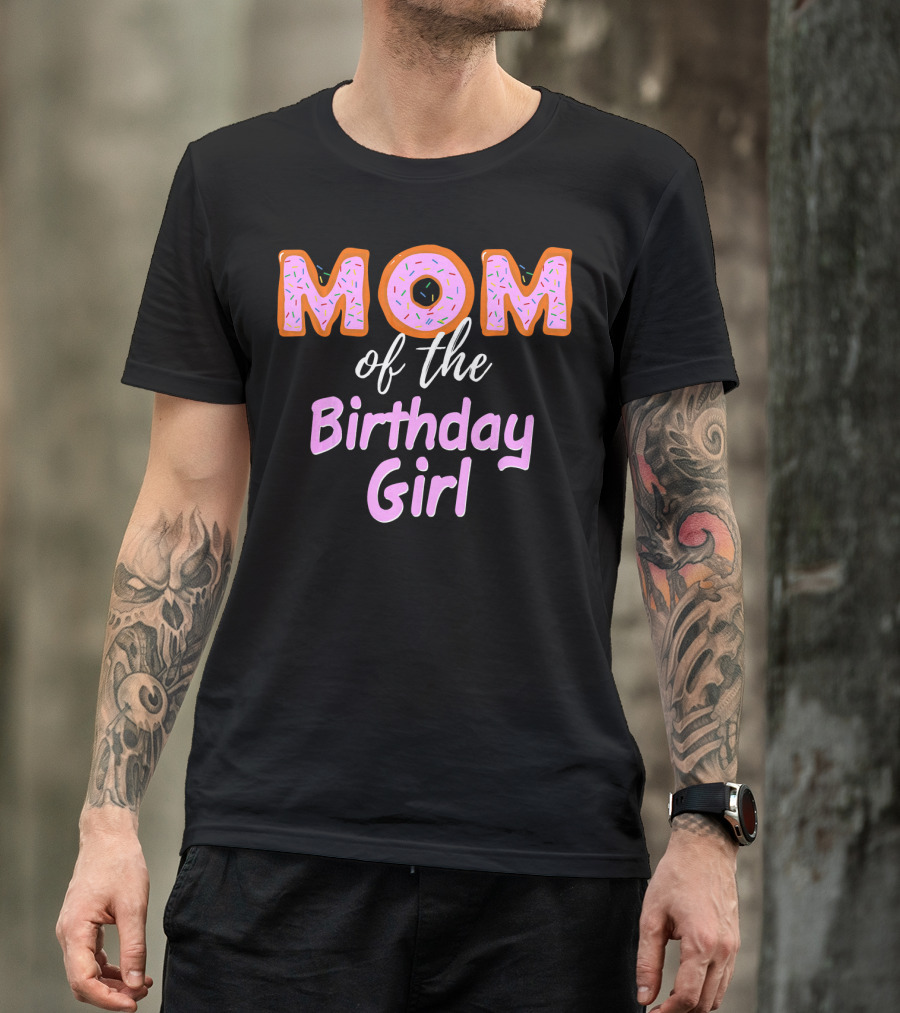 Mom Of The Birthday Girl Donut Sprinkles T-Shirt