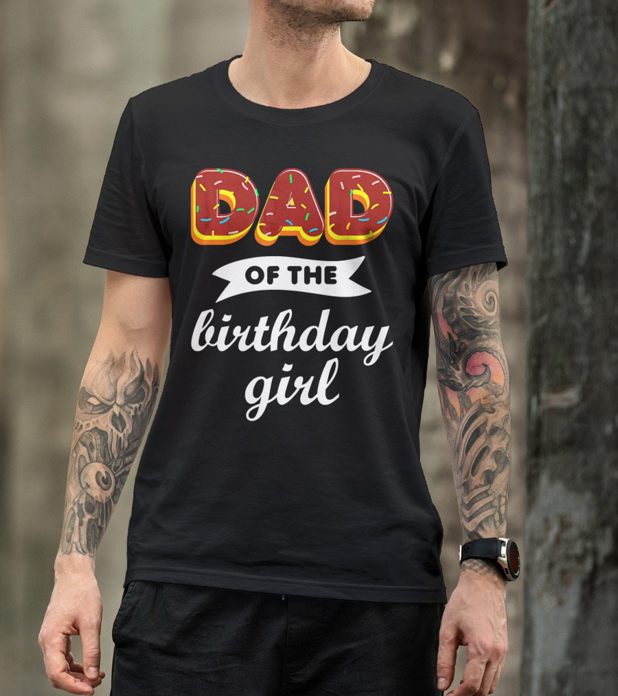 Dad Of The Birthday Girl Donut Sprinkles T-Shirt