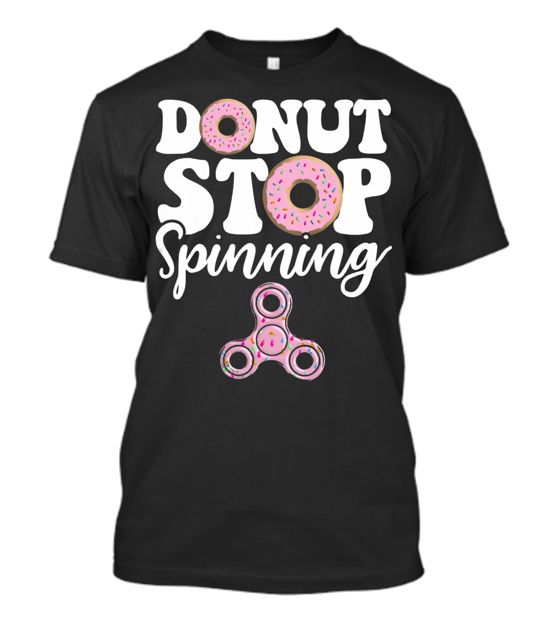 Donut Stop Spinning Fidget Spinner Pink Donuts T-Shirt