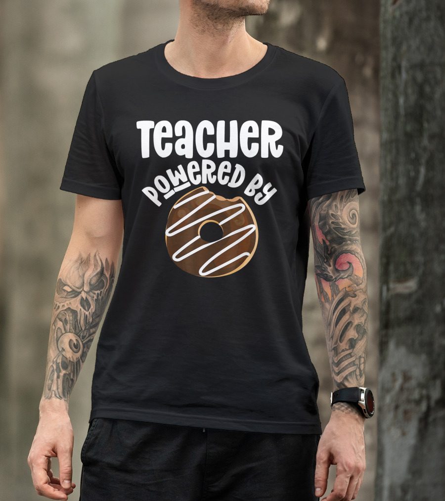 Teacher Powered By Donut T-Shirt