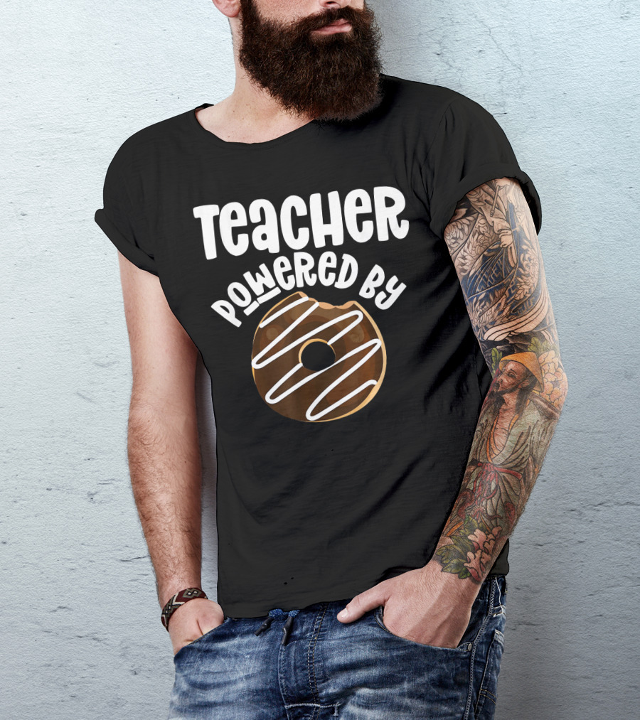 Teacher Powered By Donut T-Shirt