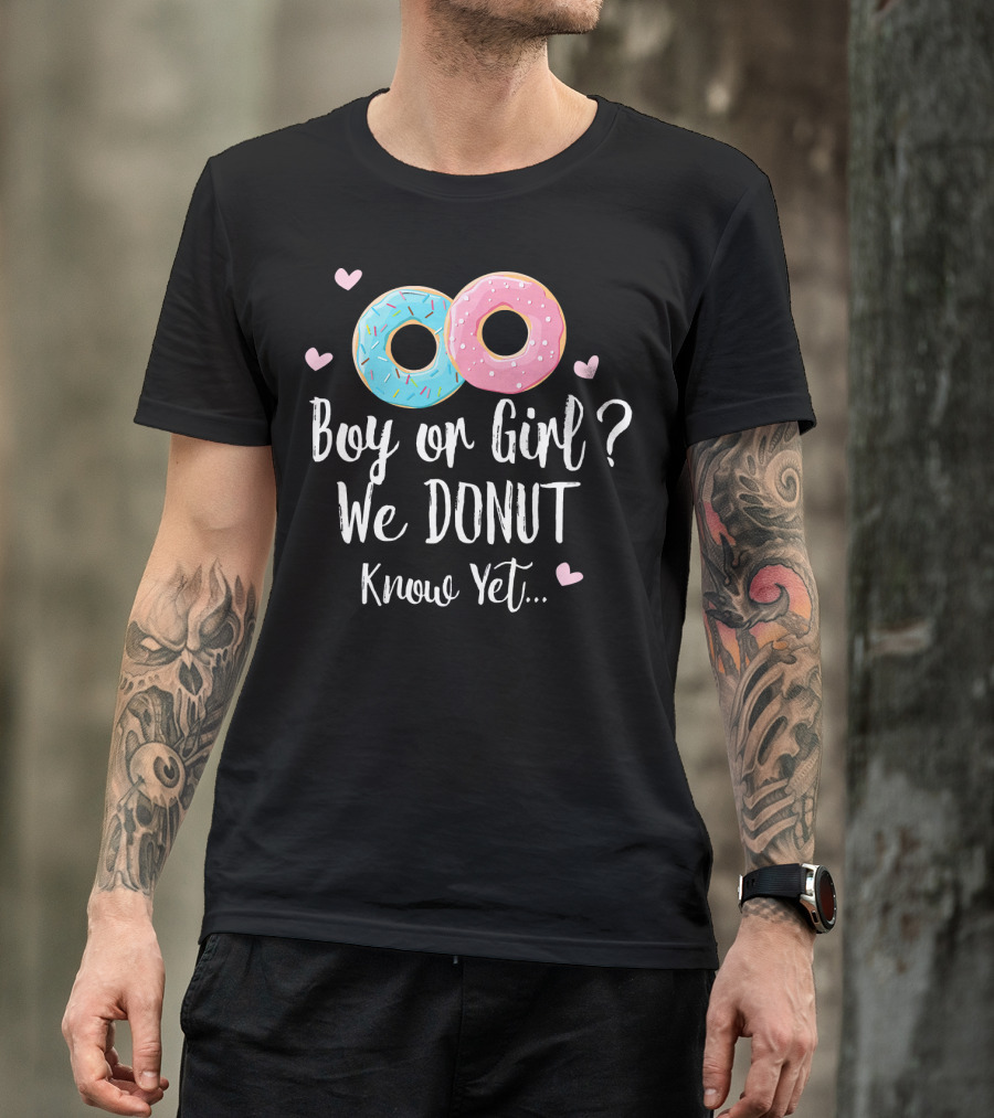 Boy Or Girl We Donut Know Yet T-Shirt