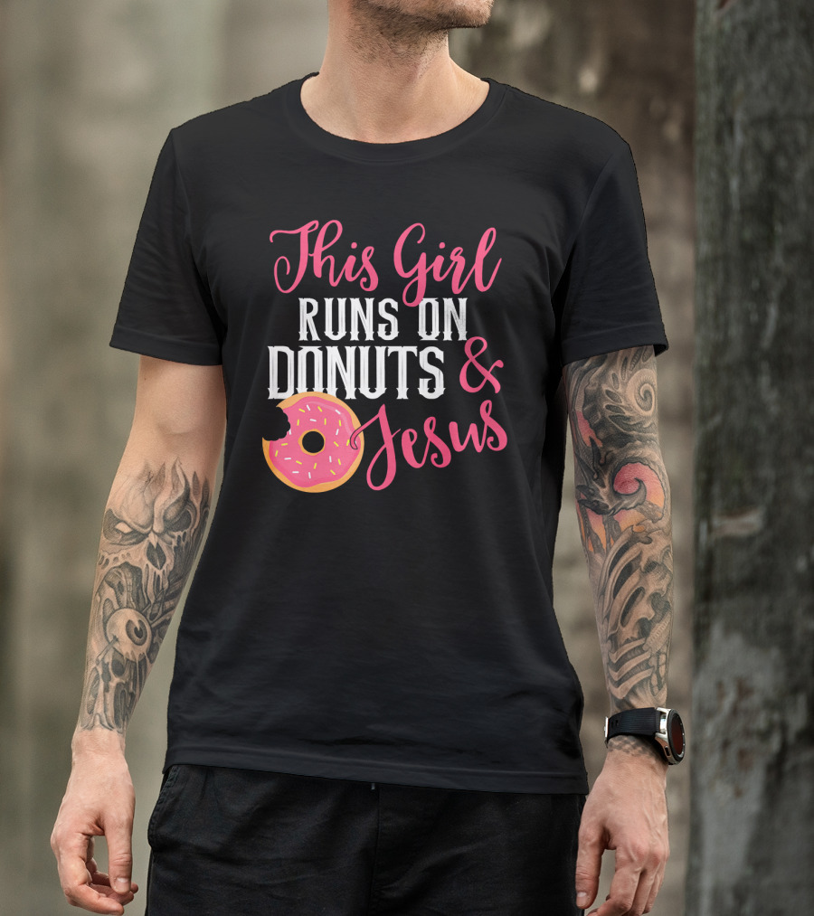 This Girl Runs On Donuts And Jesus T-Shirt