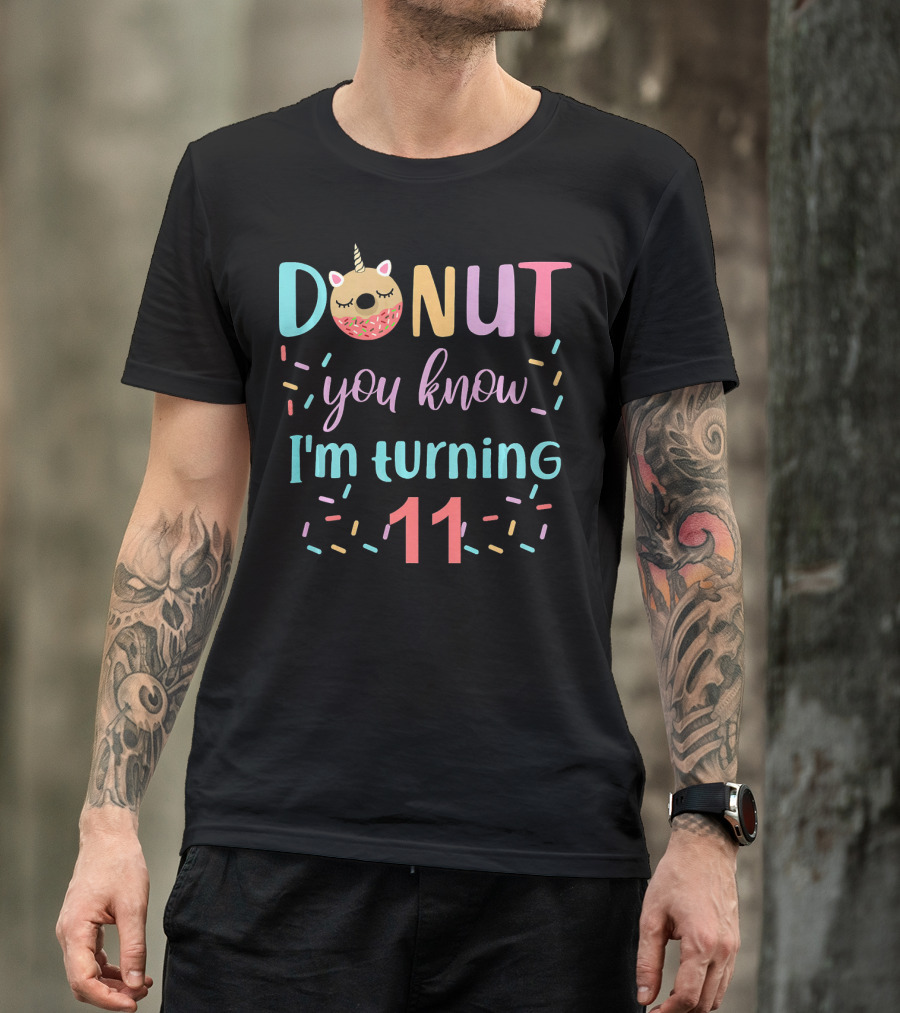 Donut You Know I'm Turning 11 Unicorn Donut Party T-Shirt