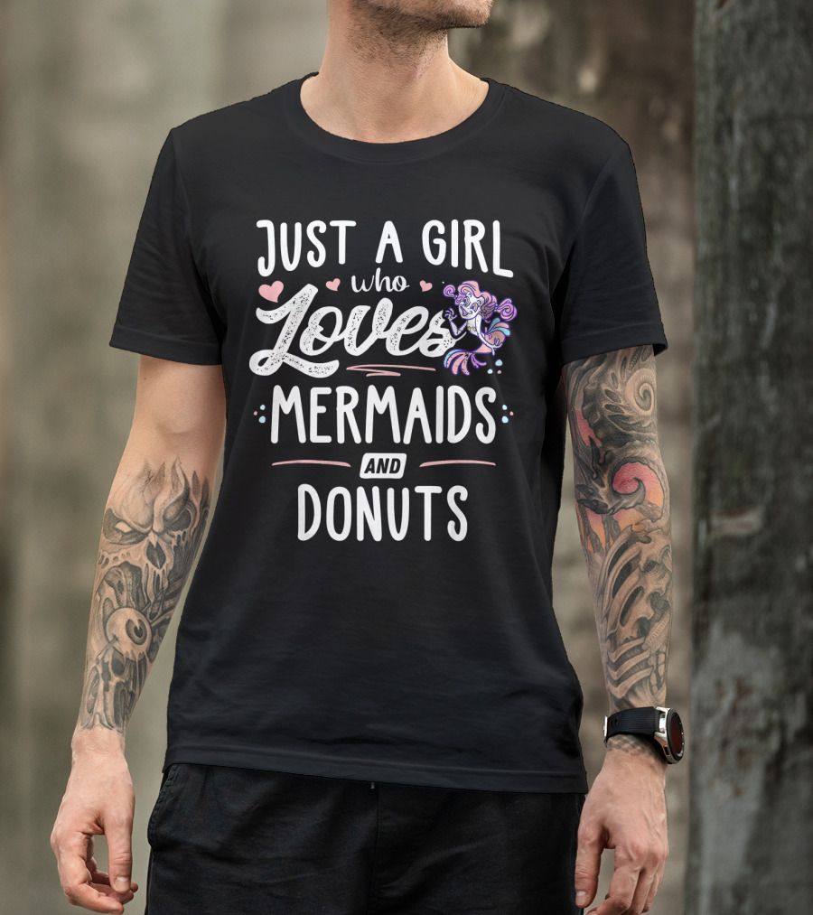 Just A Girl Who Loves Mermaids And Donuts With Heart Accents T-Shirt