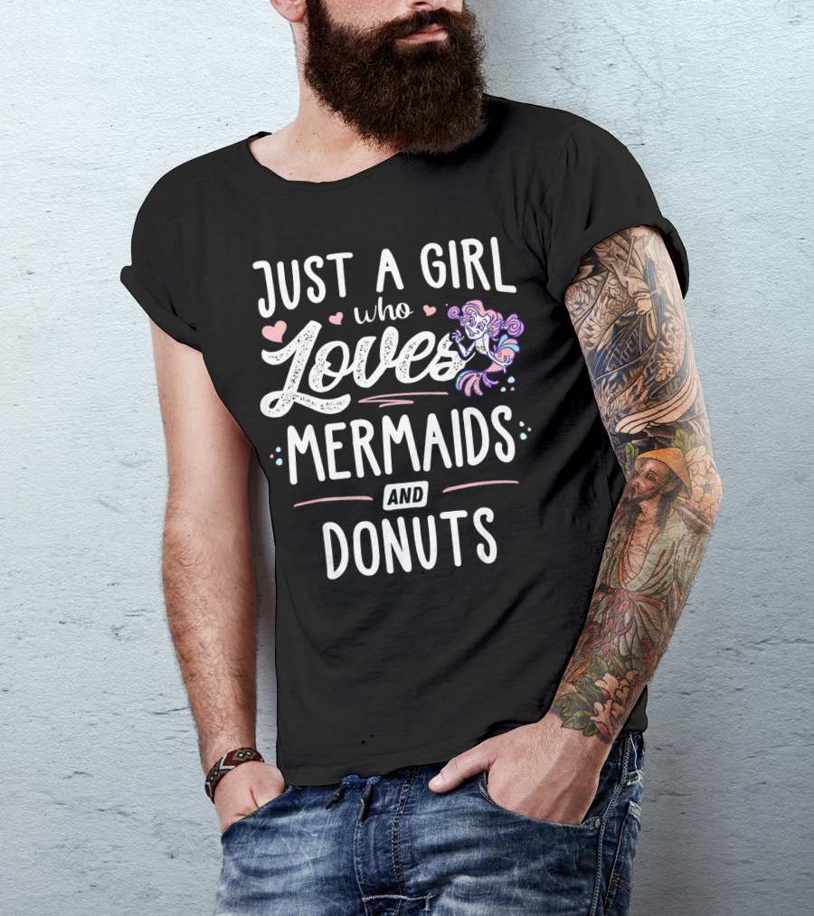 Just A Girl Who Loves Mermaids And Donuts With Heart Accents T-Shirt