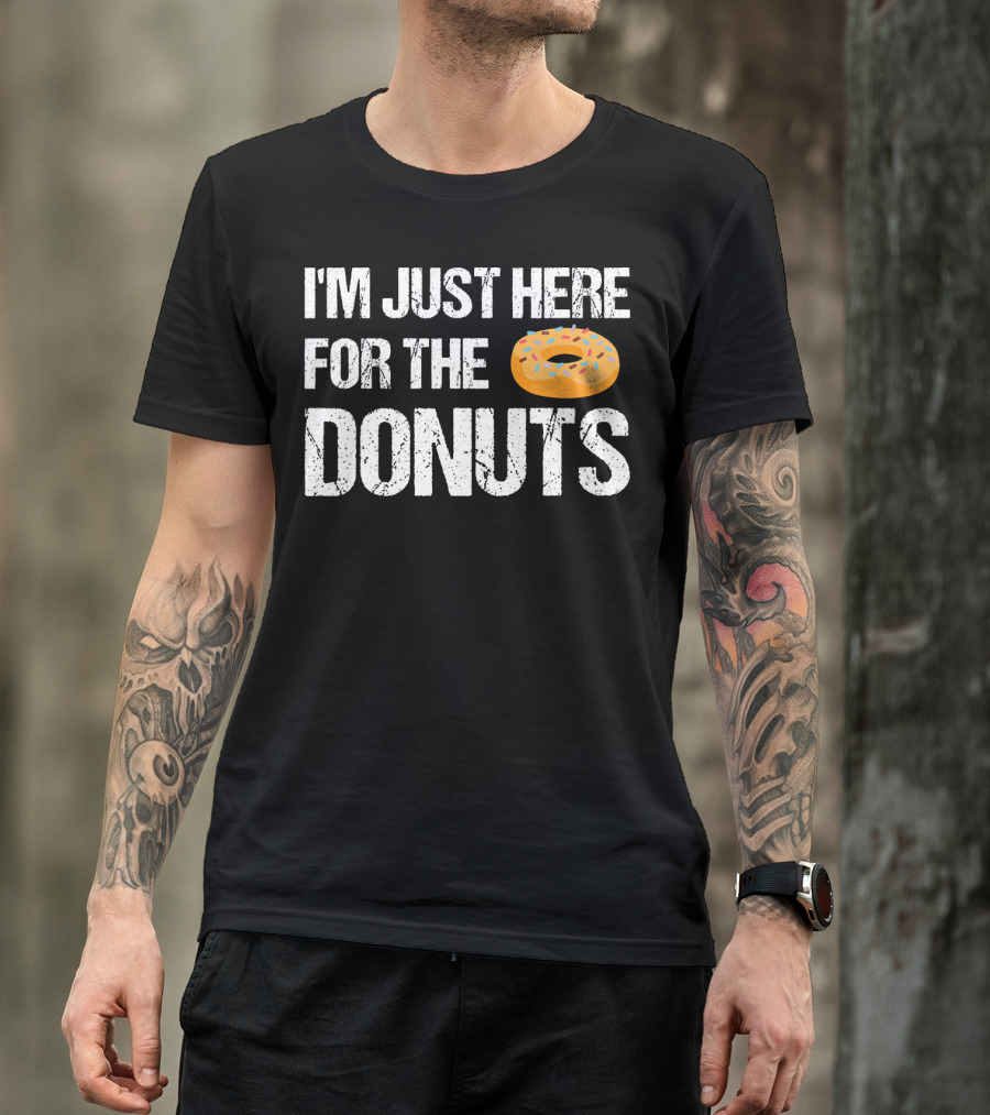 I'm Just Here For The Donuts Funny Donut With Sprinkles T-Shirt
