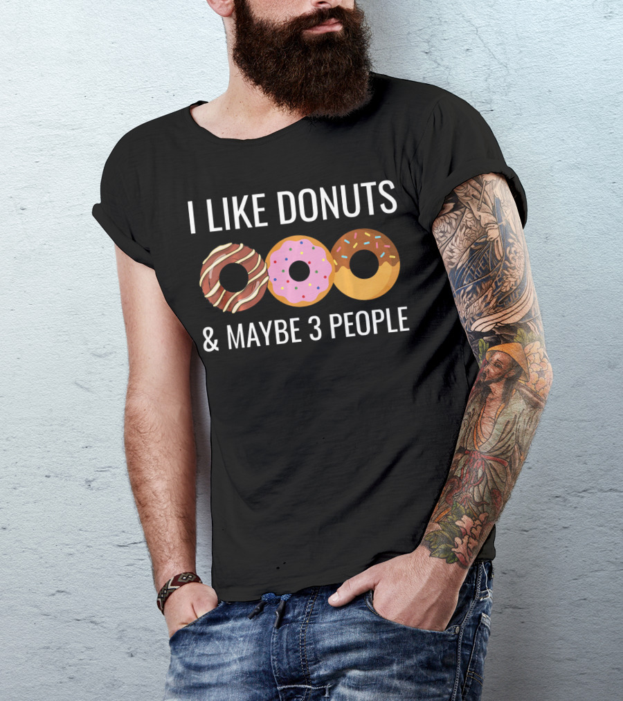 I Like Donuts Maybe 3 People Chocolate Strawberry Sprinkle T-Shirt