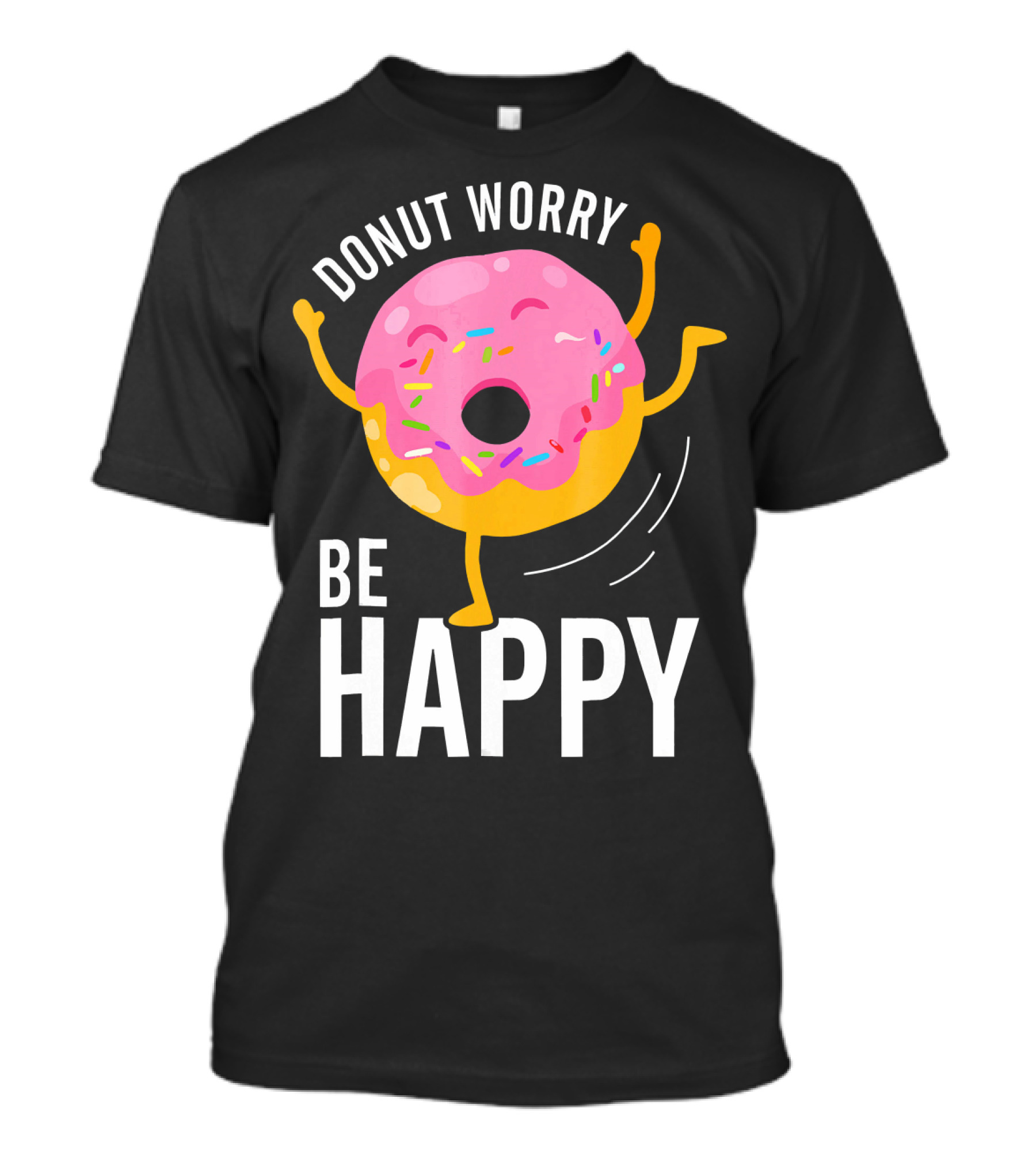 Donut Worry Be Happy Pink Sprinkled Dancing Donut T-Shirt