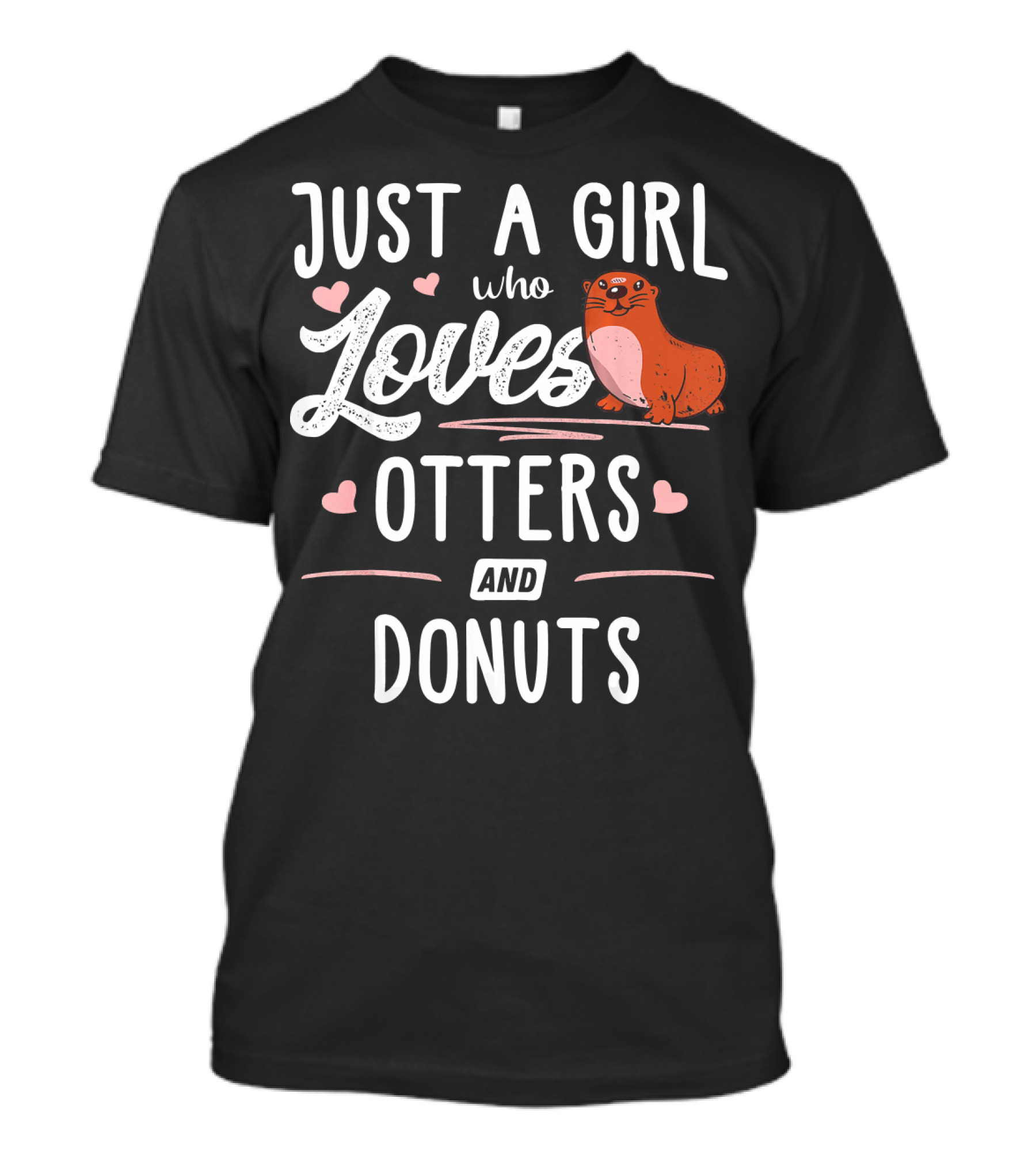 Just A Girl Who Loves Cute Otters And Delicious Donuts T-Shirt