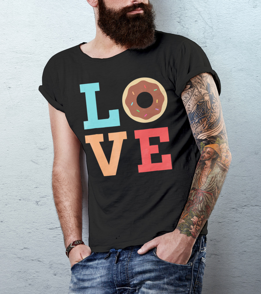 LOVE Donuts Sprinkles Sweet Snacks Fun T-Shirt