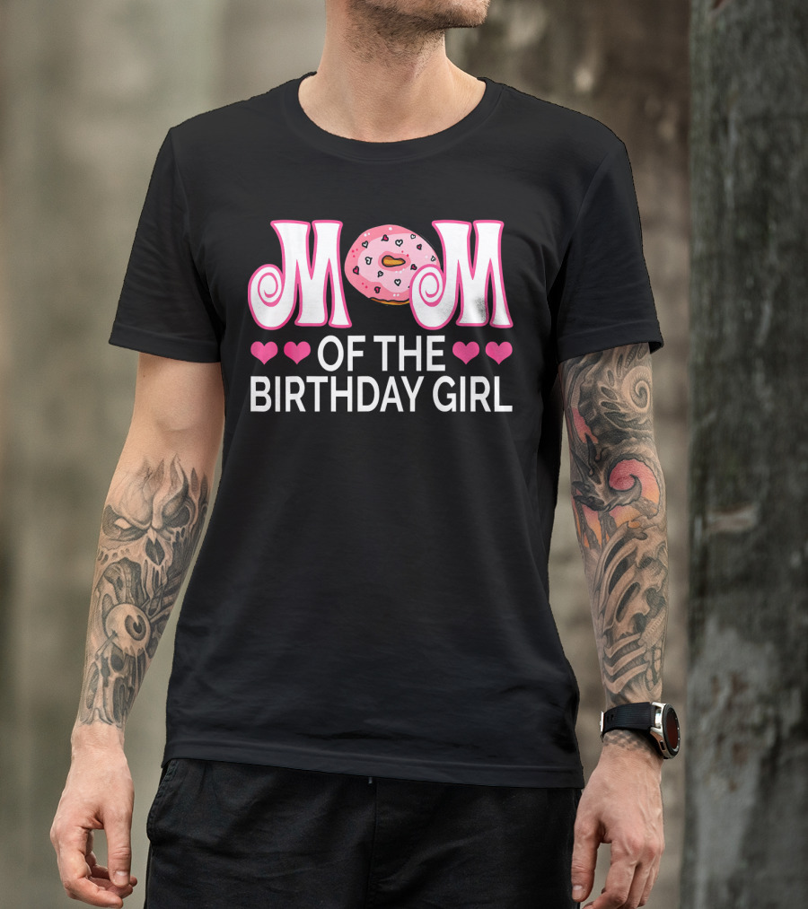 Mom Of The Birthday Girl Donut Party With Hearts T-Shirt
