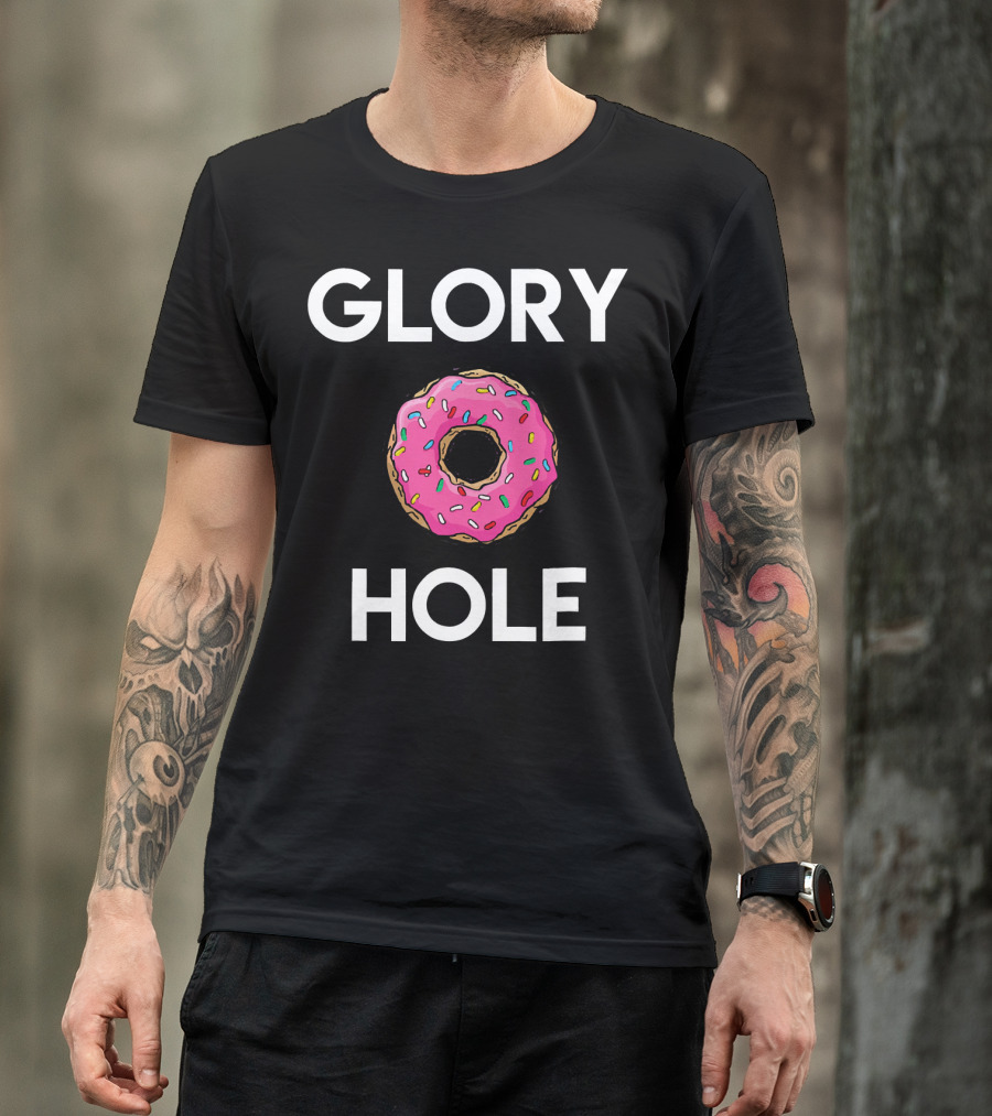 GLORY DONUT HOLE T-Shirt