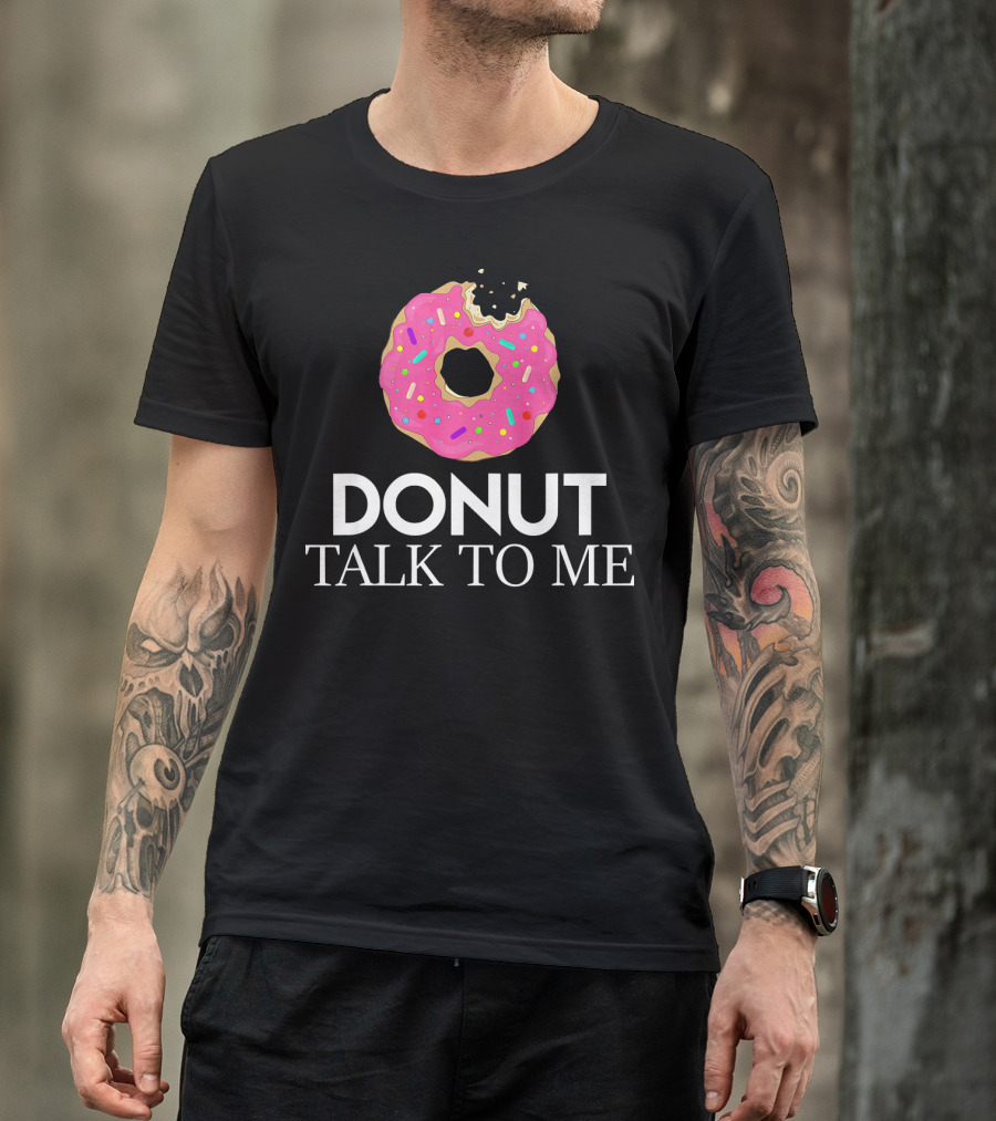 Donut Talk To Me Pink Sprinkled Strawberry Humor T-Shirt