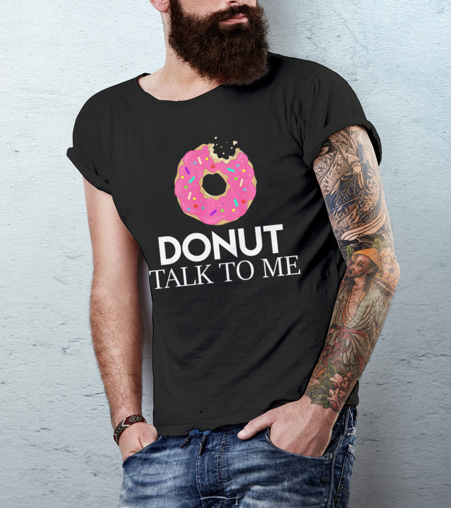 Donut Talk To Me Pink Sprinkled Strawberry Humor T-Shirt