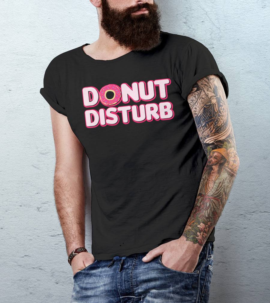 DONUT DISTURB Funny Food Pun With Sprinkled Donut T-Shirt