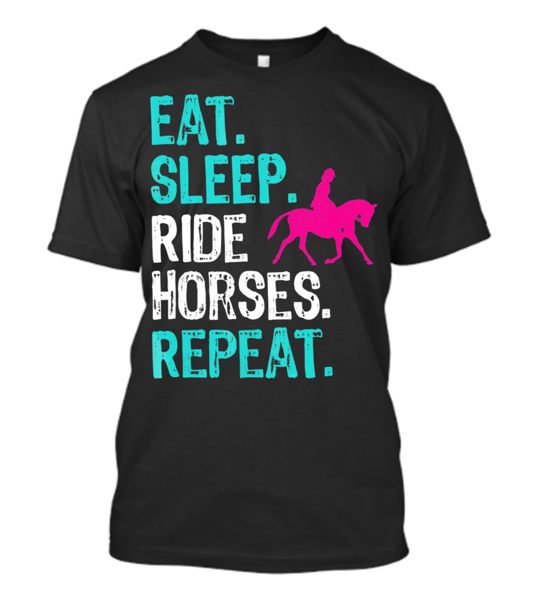 Eat Sleep Ride Horses Repeat Horseback Riding Equestrian Lifestyle T-Shirt