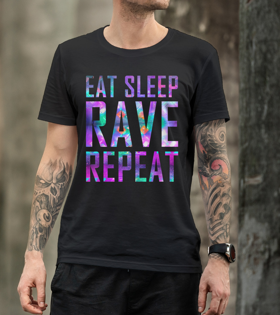 EAT SLEEP RAVE REPEAT For Partys Colorful Neon Text T-Shirt