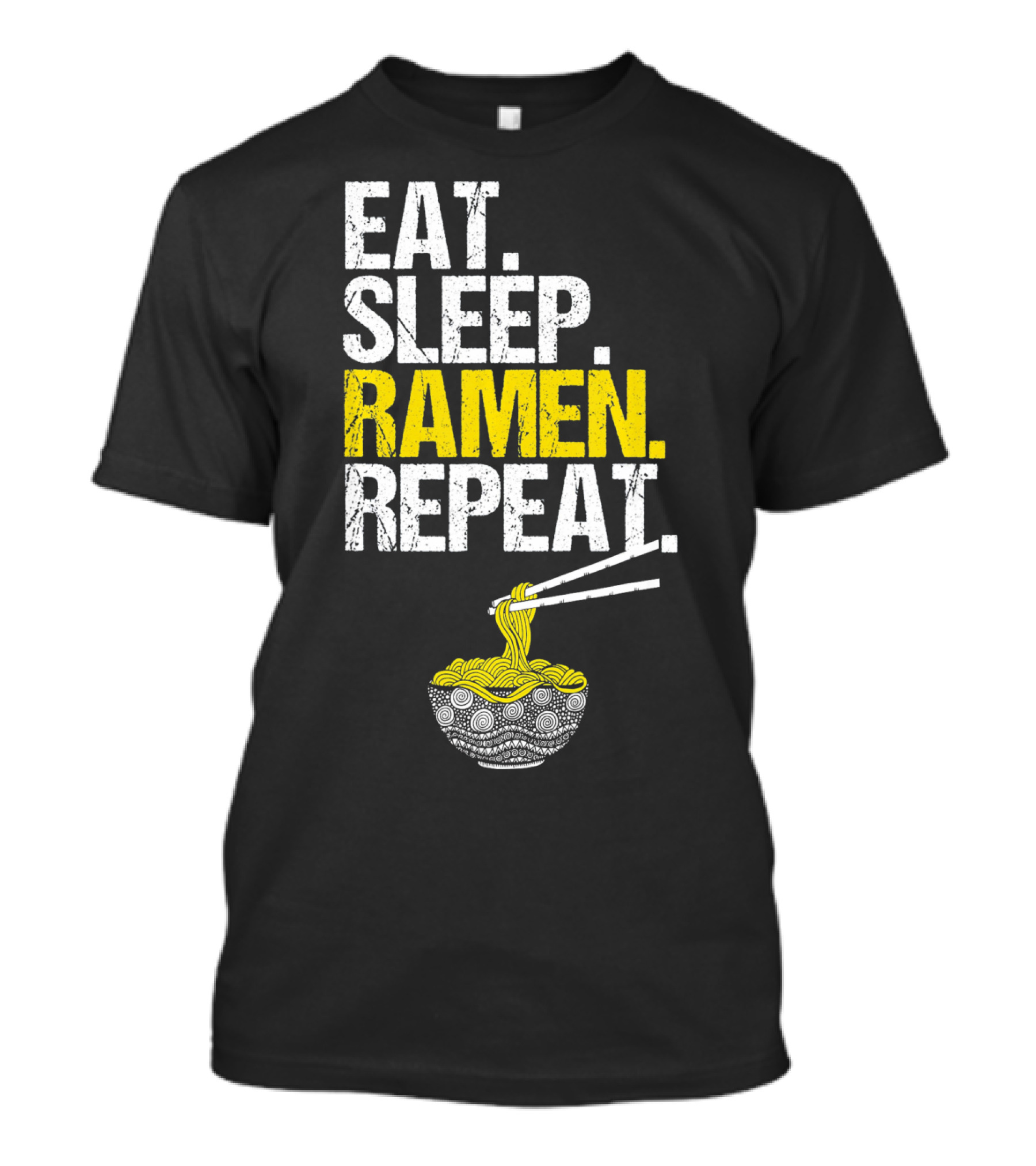 Eat Sleep Ramen Repeat Funny Ram Noodles Chopsticks Bowl T-Shirt