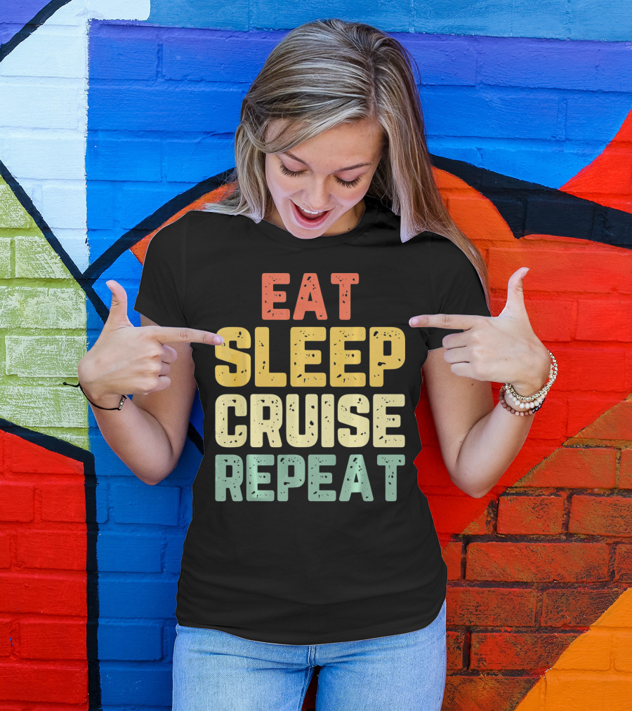 Eat Sleep Cruise Repeat Vintage Color Block Text T-Shirt