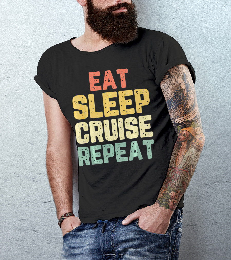 Eat Sleep Cruise Repeat Vintage Color Block Text T-Shirt