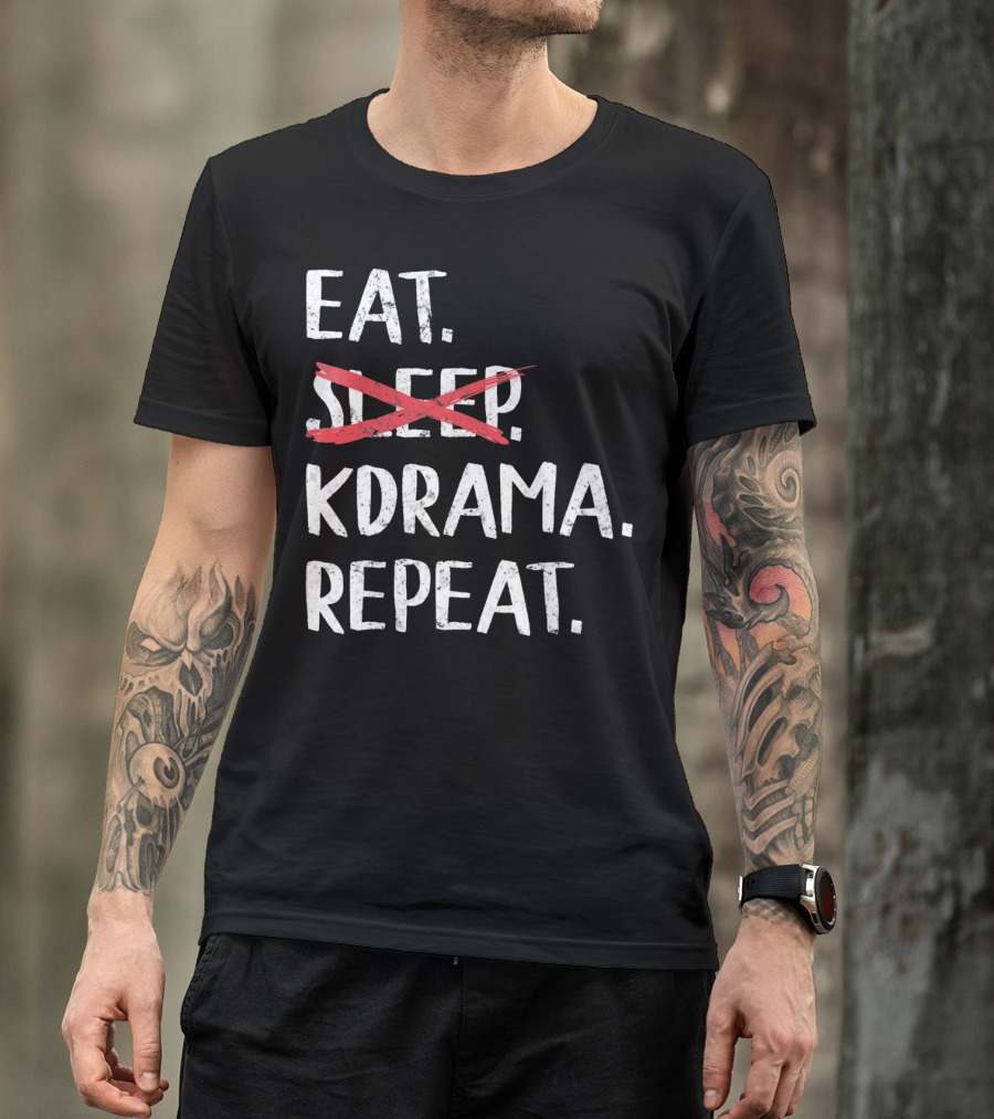 Eat KDrama Repeat K Pop T-Shirt
